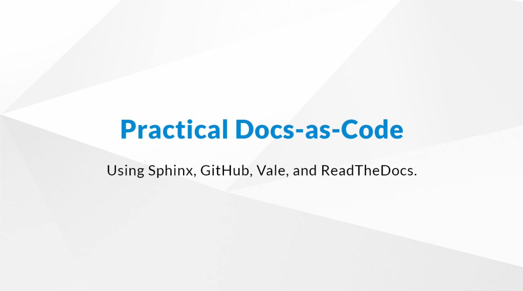 A practical introduction to Documentation as Code